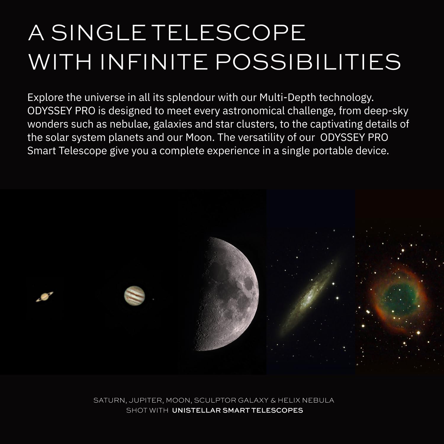 Odyssey PRO - UNISTELLAR Smart Telescope (with Eyepiece), 85mm f/3.9 (320mm) Digital & Computerized, App-Controlled Motorized Alt-Az, Enhanced Vision, RAW/FITS Export, 64GB, 5h Battery (Black)